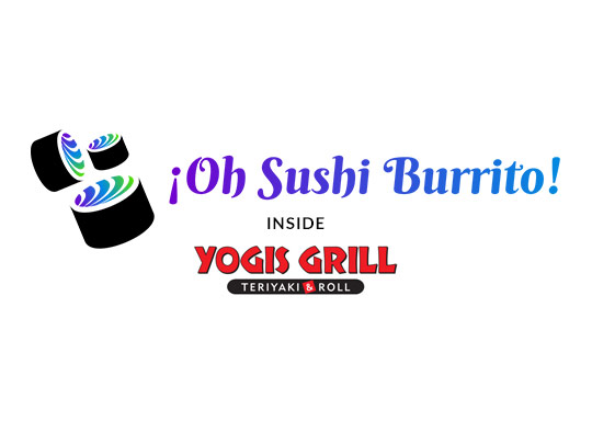 ¡Oh Sushi Burrito! inside Yogis Grill